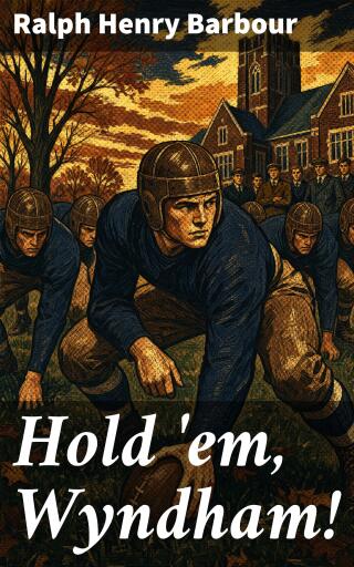 Portada del libro «Hold 'em, Wyndham!», de Ralph Henry Barbour