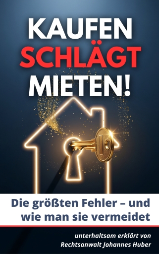 Portada del libro «Kaufen schlägt Mieten!», de Johannes Huber