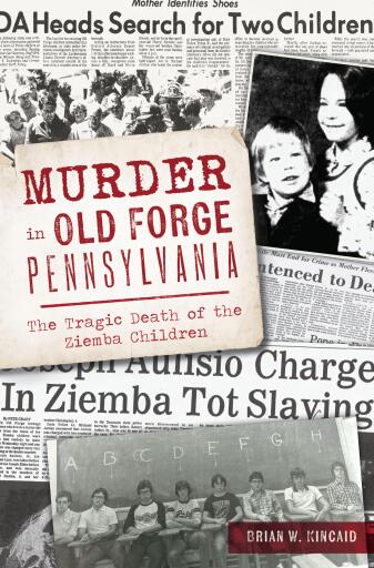 Portada del libro «Murder in Old Forge, Pennsylvania», de Brian W. Kincaid