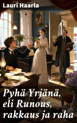 Portada del libro «Pyhä Yrjänä, eli Runous, rakkaus ja raha», de Lauri Haarla