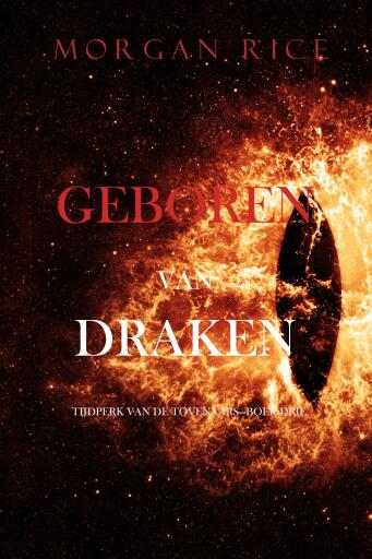 Portada del libro «Geboren van Draken (Tijdperk van de Tovenaars—Boek Drie)», de Morgan Rice
