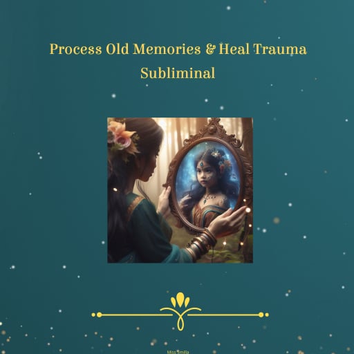 Portada del audiolibro «Process Old Memories & Heal Trauma Subliminal», de Holly von Bonin