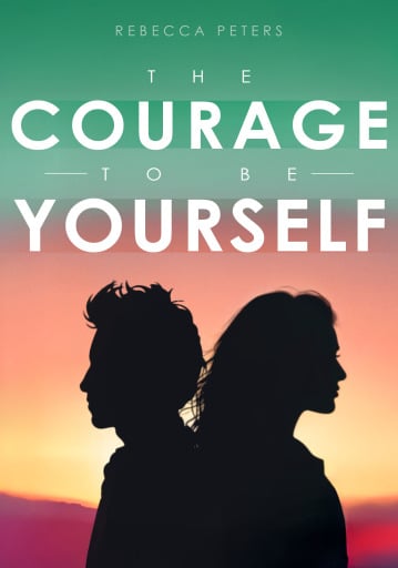 Portada del libro «The Courage to Be Yourself», de Rebecca Peters