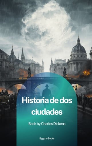 Portada del libro «Historia de dos ciudades», de Charles Dickens