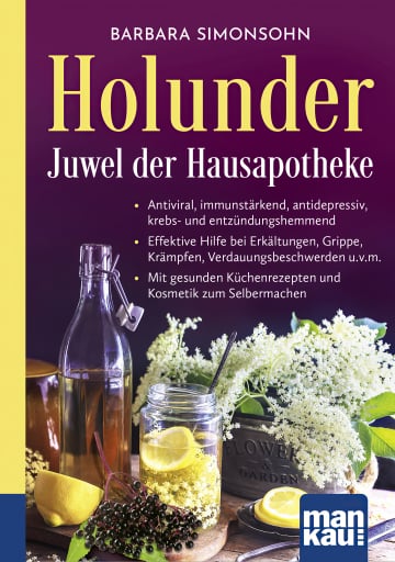 Portada del libro «Holunder – Juwel der Hausapotheke. Kompakt-Ratgeber», de Barbara Simonsohn