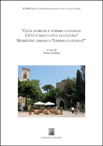 Portada del libro «Città storiche e turismo culturale. Città d'arte o città di cultura? Marketing urbano o Turismo culturale?», de AAVV