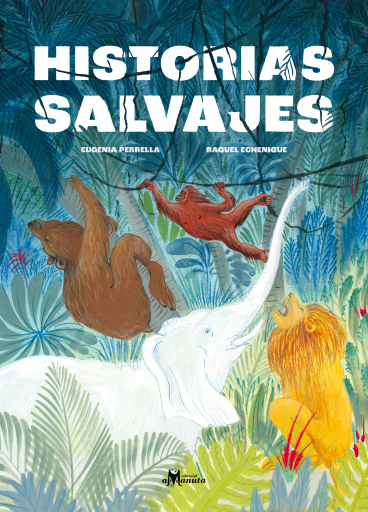 Portada del libro «Historias salvajes», de Eugenia Perrella