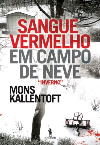 Portada del libro «SANGUE VERMELHO EM CAMPO DE NEVE», de Mons Kallentoft