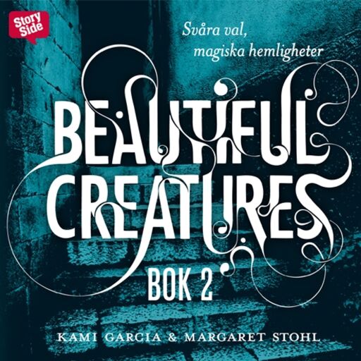 Portada del audiolibro «Beautiful Creatures - Svåra val, magiska hemligheter», de Kami Garcia, Margaret Stohl