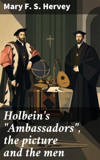 Holbein's "Ambassadors", the picture and the men