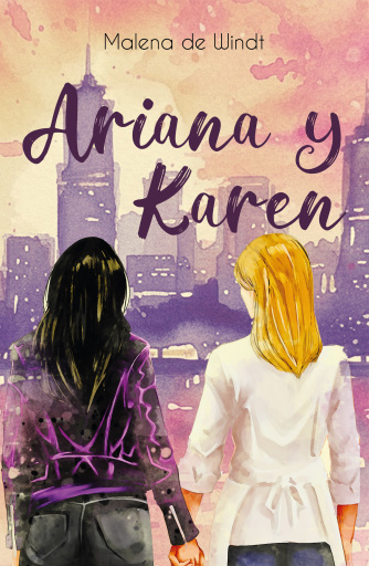Portada del libro «Ariana y Karen», de Malena de Windt