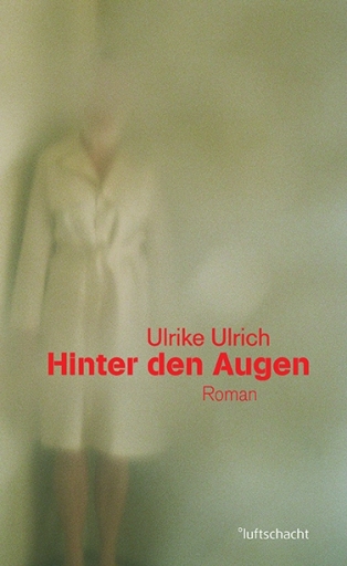 Portada del libro «Hinter den Augen», de Ulrike Ulrich