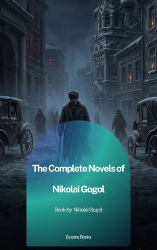 Portada del libro «The Complete Novels of Nikolai Gogol», de Nikolai Gógol