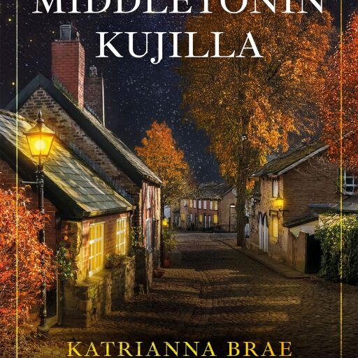 Portada del libro «Lyhdyt Middletonin kujilla», de Katrianna Brae