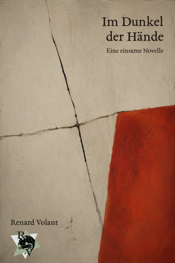 Portada del libro «Im Dunkel der Hände», de Renard Volant