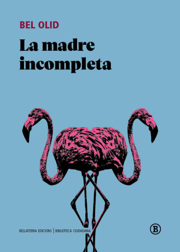Portada del libro «La madre incompleta», de Bel Olid