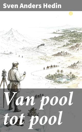 Portada del libro «Van pool tot pool», de Sven Anders Hedin