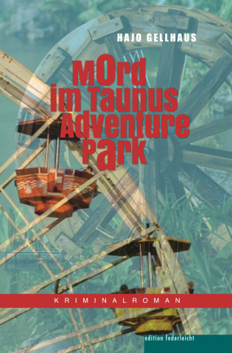 Portada del libro «Mord im Taunus Adventure Park», de Hajo Gellhaus