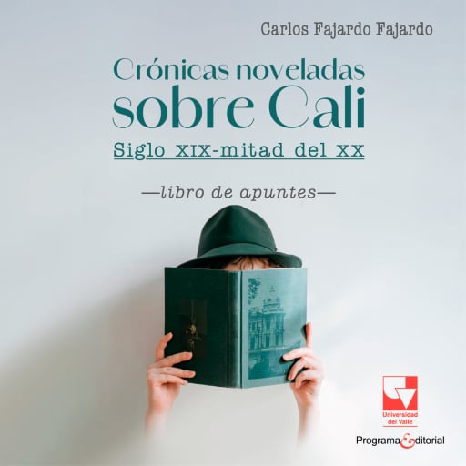 Portada del audiolibro «Crónicas noveladas sobre Cali: siglo XIX-mitad del XX»