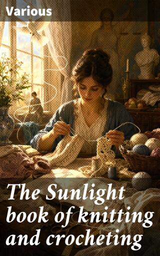 The Sunlight book of knitting and crocheting