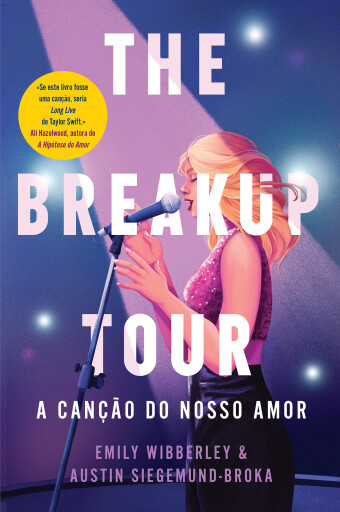 Portada del libro «The Breakup Tour - A Canção do Nosso Amor», de Emily Wibberley, Austin Siegemund-Broka