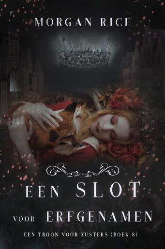 Portada del libro «Een Slot voor Erfgenamen (Een Troon voor Zusters—Boek Acht)», de Morgan Rice