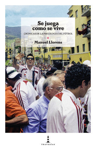 Portada del libro «Se juega como se vive», de Llorens Manuel