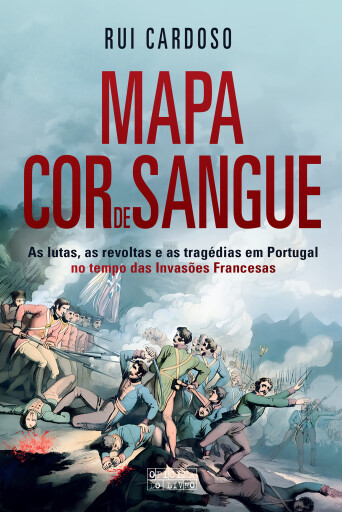Mapa Cor de Sangue: Invasões Francesas