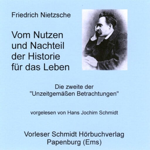 Portada del audiolibro «Vom Nutzen und Nachteil der Historie für das Leben», de Friedrich Nietzsche