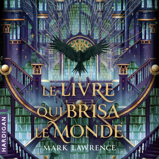 Portada del audiolibro «Le livre qui brisa le monde», de Mark Lawrence