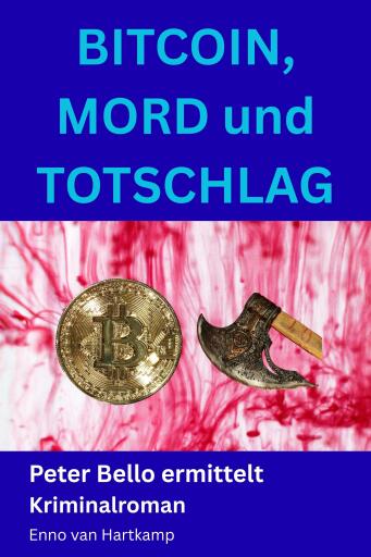 Portada del libro «Bitcoin, Mord und Totschlag», de Enno van Hartkamp
