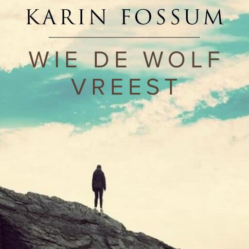 Portada del audiolibro «Wie de wolf vreest», de Karin Fossum