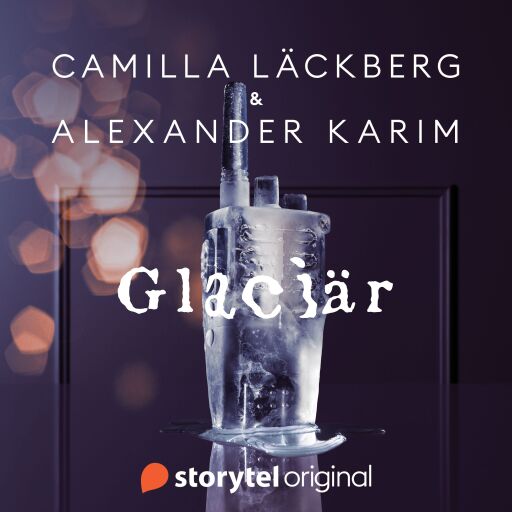 Portada del audiolibro «Glaciär», de Camilla Läckberg, Alexander Karim