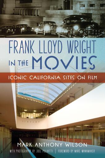 Portada del libro «Frank Lloyd Wright in the Movies», de Mark Anthony Wilson