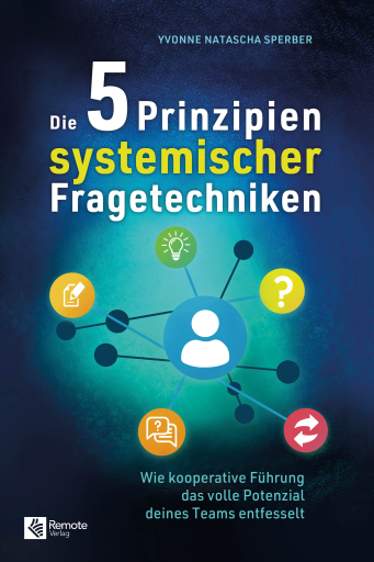 Portada del libro «Die 5 Prinzipien systemischer Fragetechniken», de Yvonne Natascha Sperber
