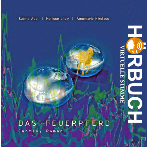 Portada del audiolibro «Das Feuerpferd», de Annemarie Nikolaus, Monique Lhoir