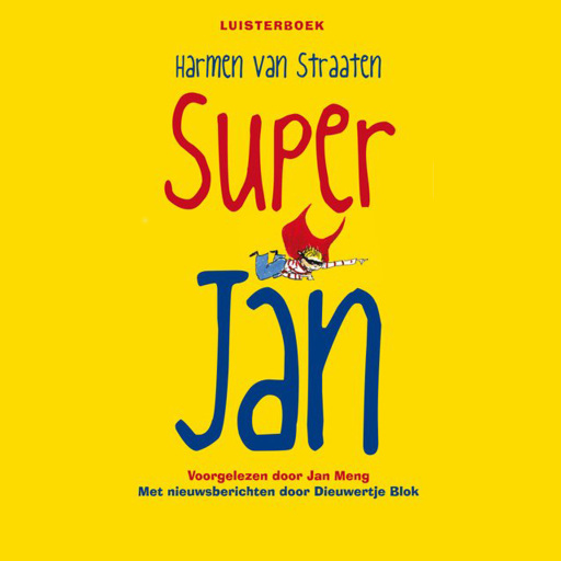 Portada del audiolibro «Super Jan», de Harmen van Straaten
