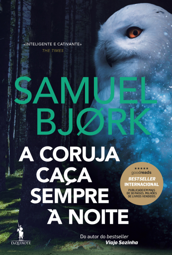 Portada del libro «A Coruja Caça Sempre à Noite», de Samuel Bjørk