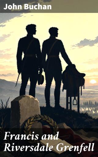 Portada del libro «Francis and Riversdale Grenfell», de John Buchan