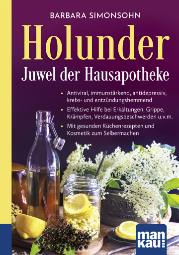 Portada del libro «Holunder – Juwel der Hausapotheke. Kompakt-Ratgeber», de Barbara Simonsohn