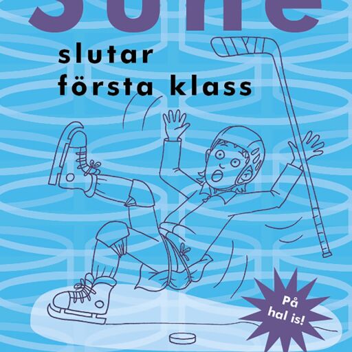 Portada del libro «Sune slutar första klass», de Sören Olsson, Anders Jacobsson