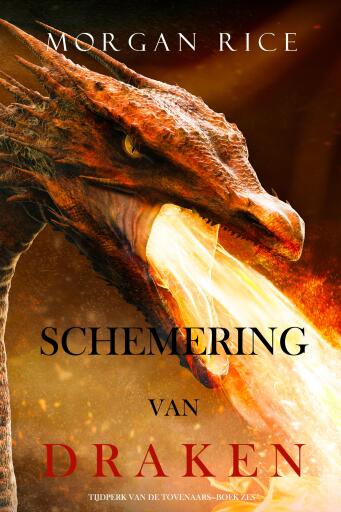 Portada del libro «Schemering van Draken (Tijdperk van de Tovenaars—Boek Zes)», de Morgan Rice