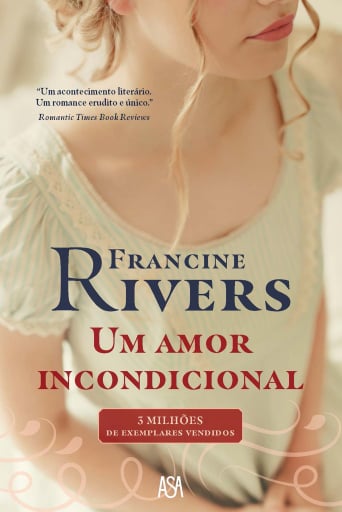 Portada del libro «Um Amor Incondicional», de Francine Rivers