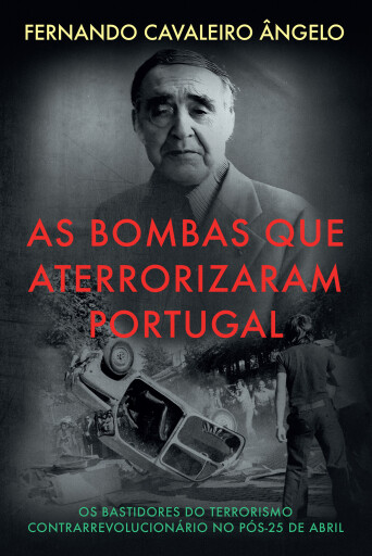 As Bombas que Aterrorizaram Portugal