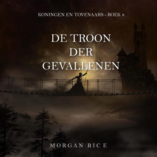 Portada del audiolibro «De Troon der Gevallenen (Koningen en Tovenaars - Boek 8)», de Morgan Rice