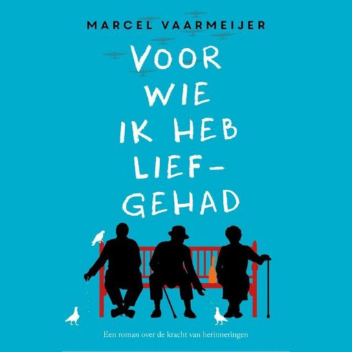 Voor wie ik heb liefgehad