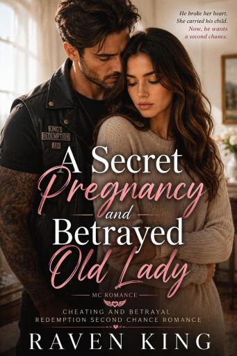 Portada del libro «A Secret Pregnancy and Betrayed Old Lady MC Romance», de Raven King