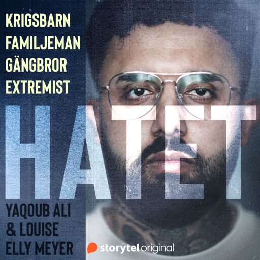 Portada del audiolibro «Hatet: Krigsbarn, Gängmedlem, Extremist, Familjefar», de Yaqoub Ali, Louise Elly Meyer
