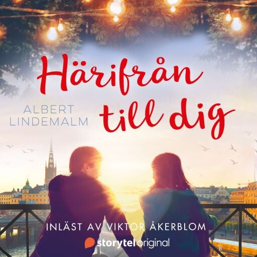 Portada del audiolibro «Härifrån till dig», de Albert Lindemalm