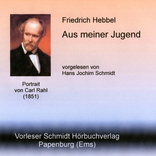 Portada del audiolibro «Aus meiner Jugend», de Friedrich Hebbel